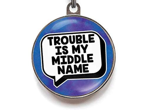 Funny Dog ID Tag Trouble is My Middle Name - Free Personalisation - 36 Colour Options (Large)