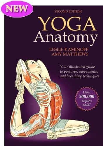 Yoga Anatomy-2nd Edition Kindle Edition