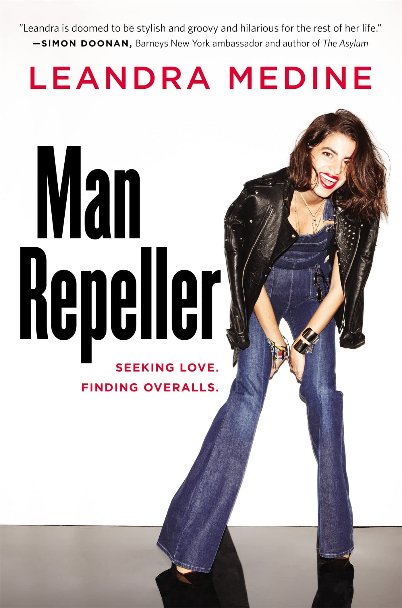 Man Repeller: Seeking Love. Finding Overalls. Hardcover – September 10, 2013