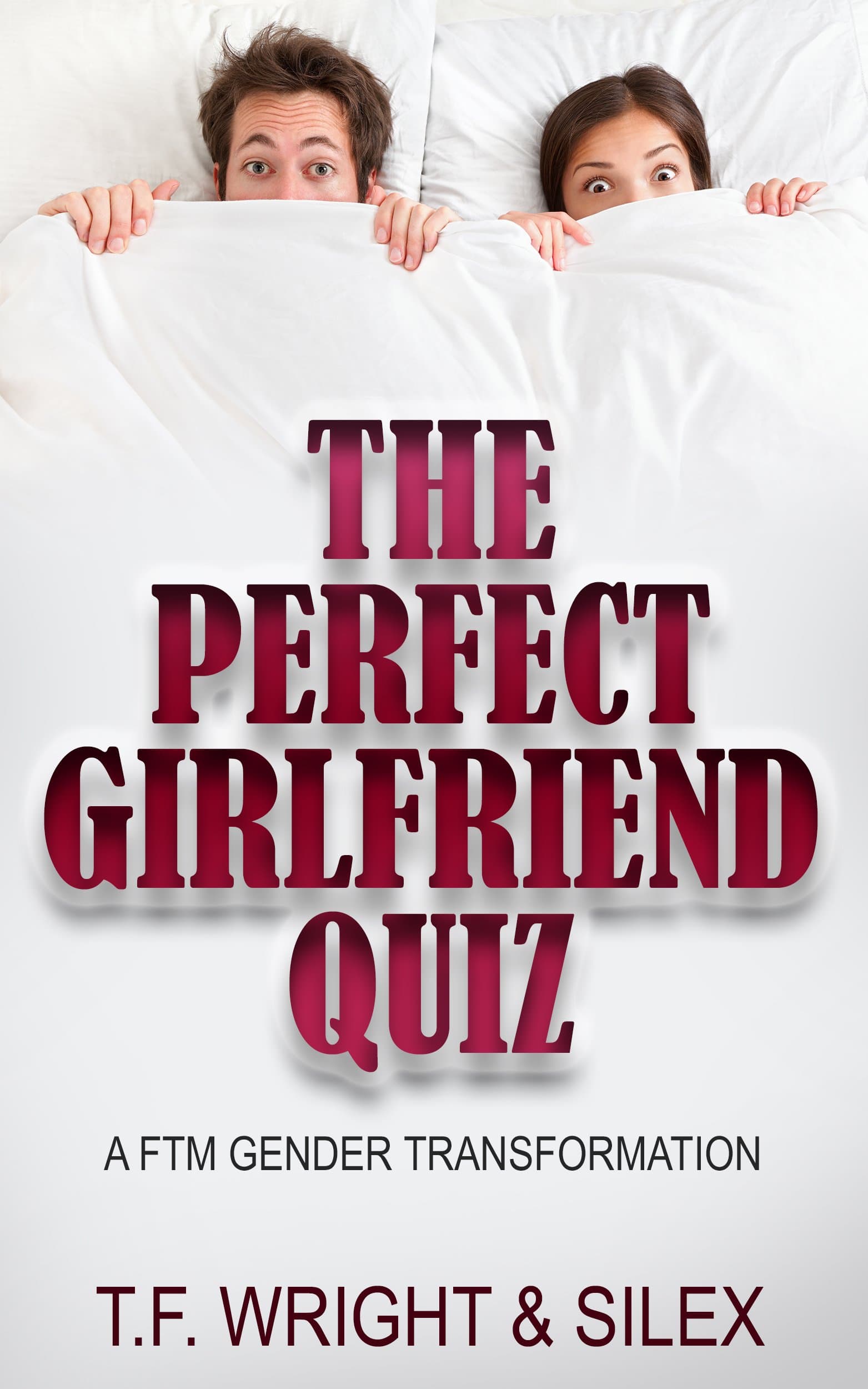 The Perfect Girlfriend Quiz: A FTM Gender Transformation