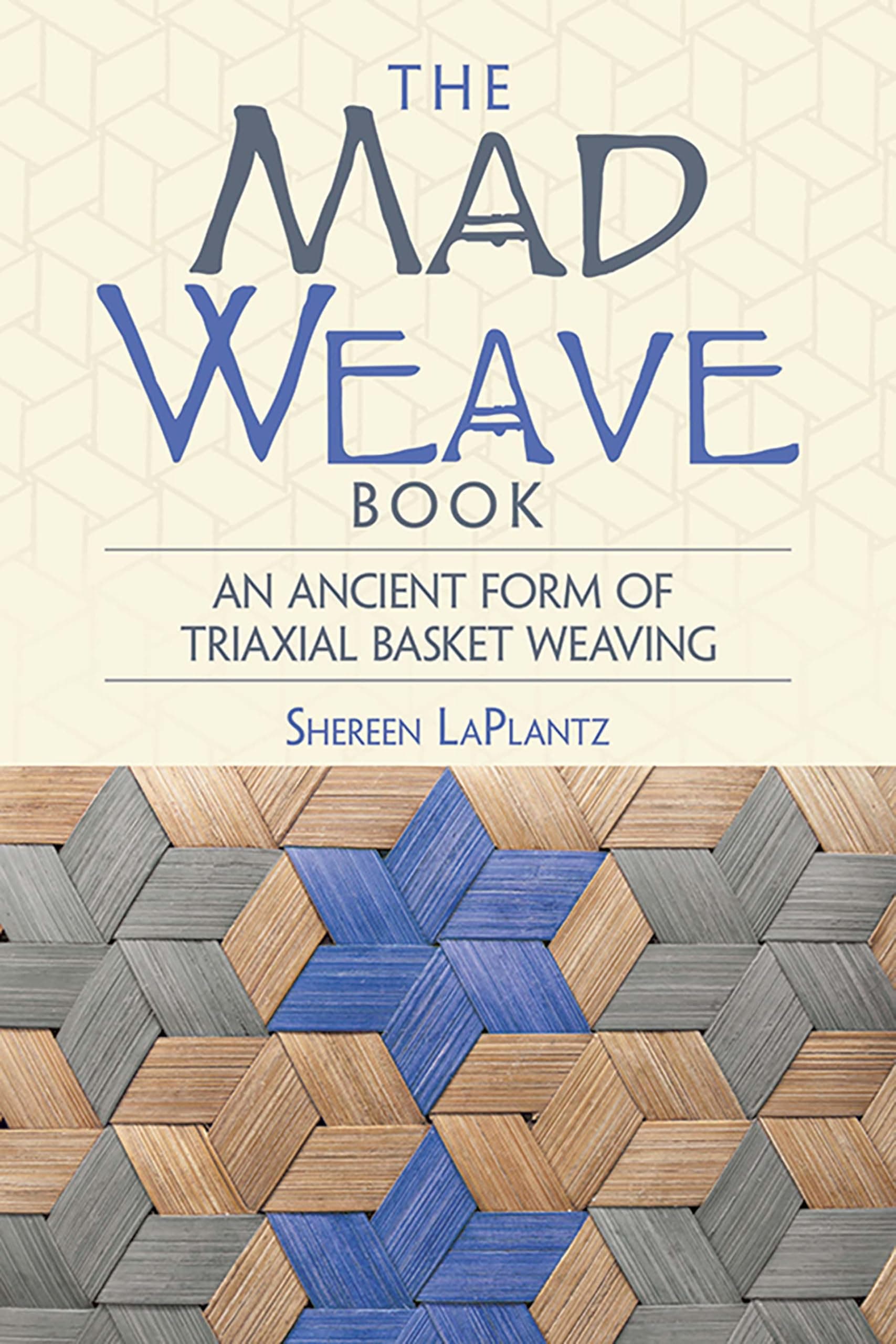 Mad Weave Book: Learn an Ancient Form of Triaxial Weaving (Dover Crafts: Weaving & Dyeing) Paperback – 24 Jun. 2016